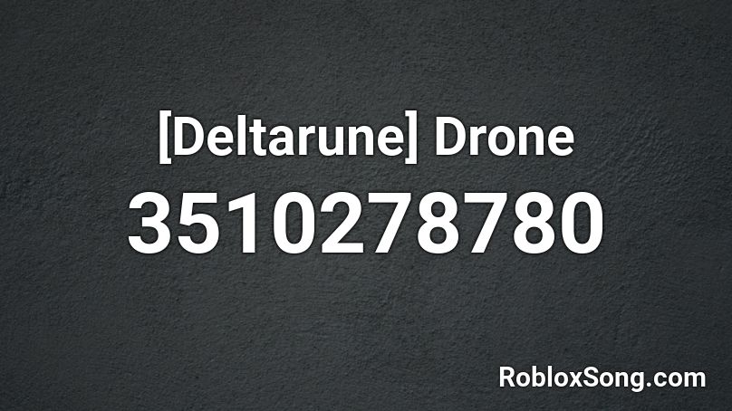 [Deltarune] Drone Roblox ID