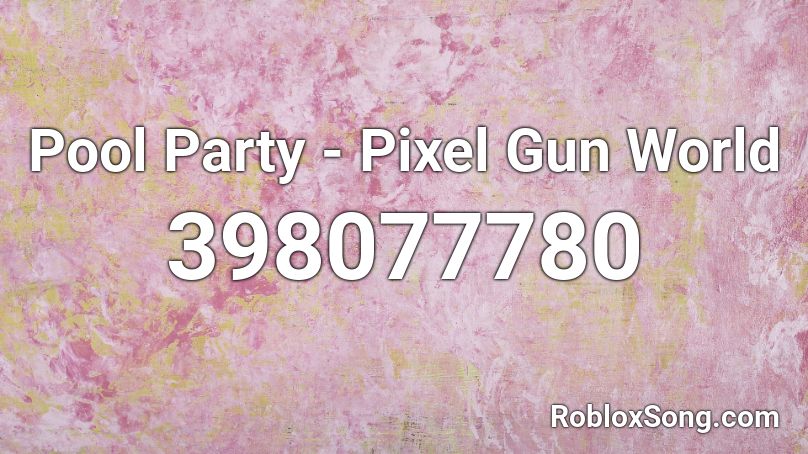 Pool Party - Pixel Gun World Roblox ID