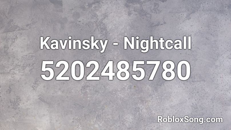Kavinsky Nightcall Roblox Id Roblox Music Codes - roblox night calls id