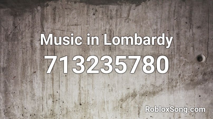 Music in Lombardy Roblox ID