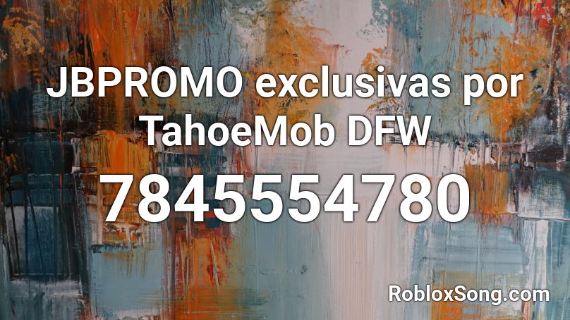 JBPROMO exclusivas por TahoeMob DFW Roblox ID