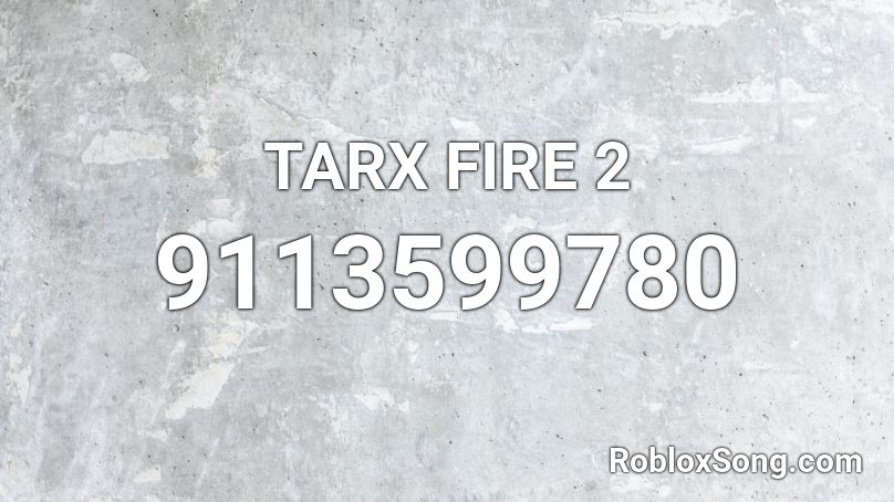 TARX FIRE 2 Roblox ID