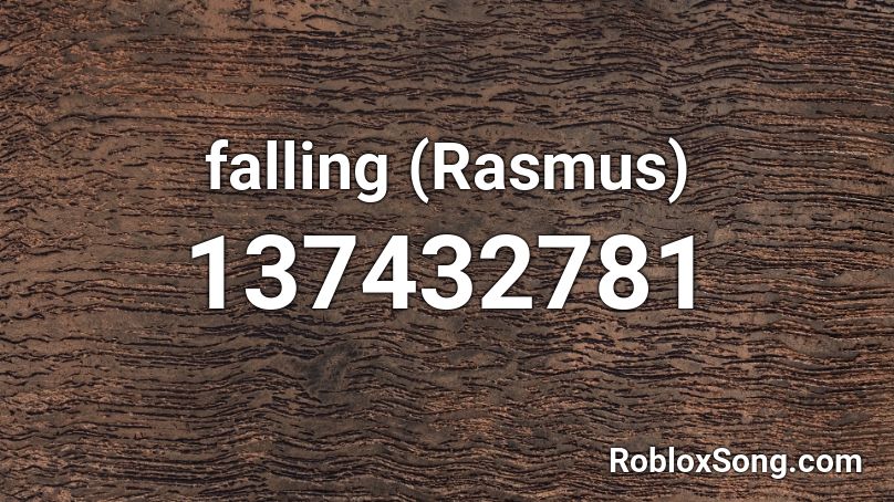 falling (Rasmus) Roblox ID