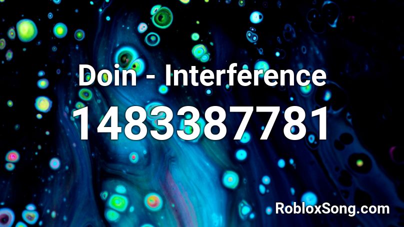 Doin - Interference Roblox ID