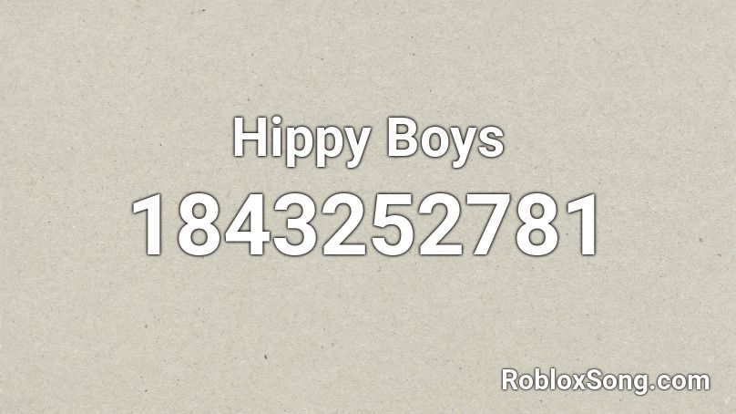 Hippy Boys Roblox ID
