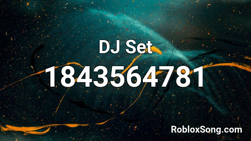 Dj Set Roblox Id Roblox Music Codes - dj set script roblox