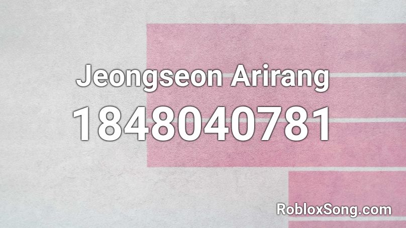 Jeongseon Arirang Roblox ID