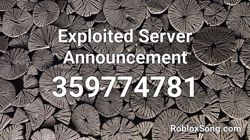 Exploited Server Announcement Roblox ID