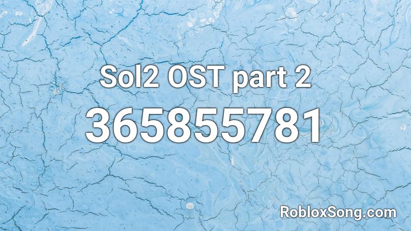 Sol2 OST part 2 Roblox ID