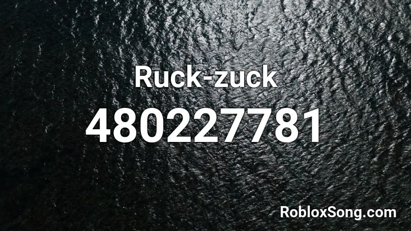 Ruck-zuck Roblox ID