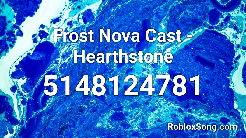 Frost Nova Cast - Hearthstone  Roblox ID