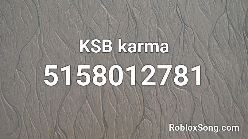 KSB karma Roblox ID