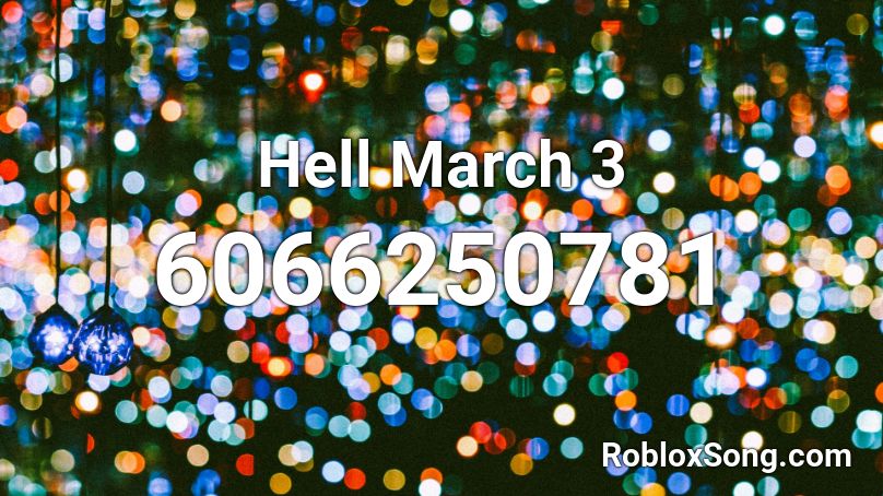 Hell March 3 Roblox ID