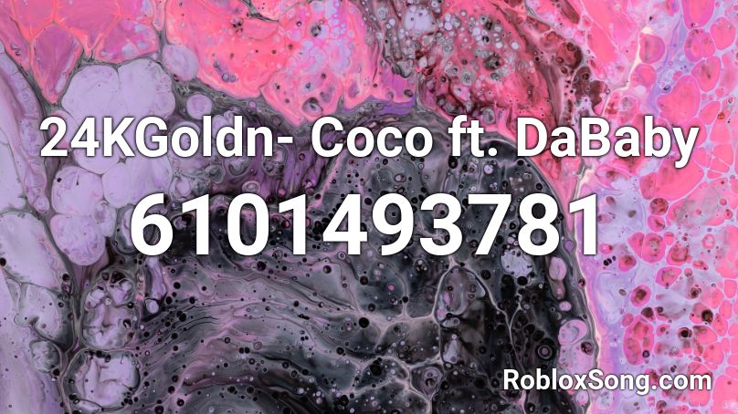 24kgoldn Coco Ft Dababy Roblox Id Roblox Music Codes - 24kgoldn roblox id code