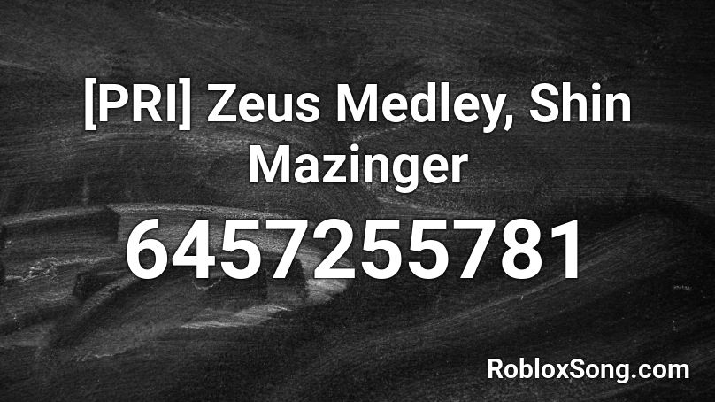[PRI] Zeus Medley, Shin Mazinger Roblox ID