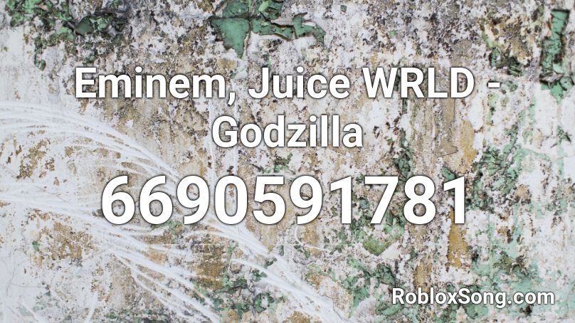 Eminem Juice Wrld Godzilla Roblox Id Roblox Music Codes - godzilla eminem roblox id