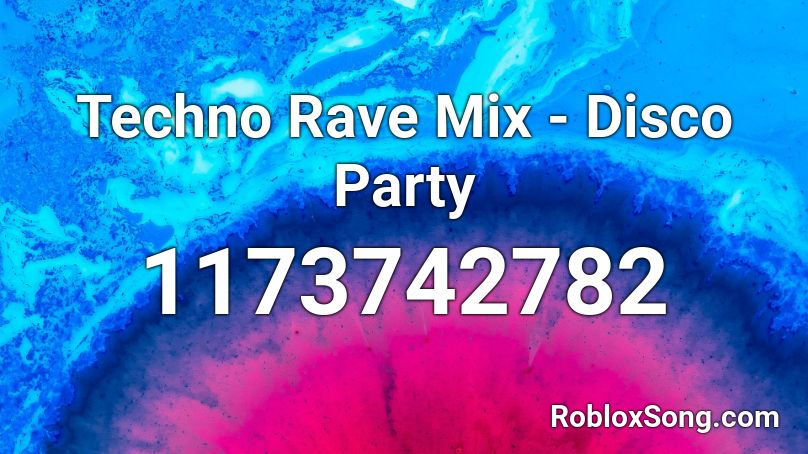 Techno Rave Mix - Disco Party Roblox ID
