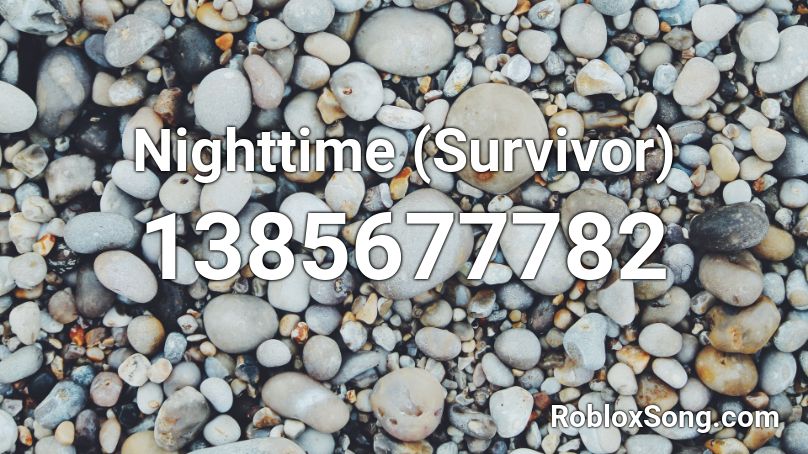 Nighttime (Survivor) Roblox ID