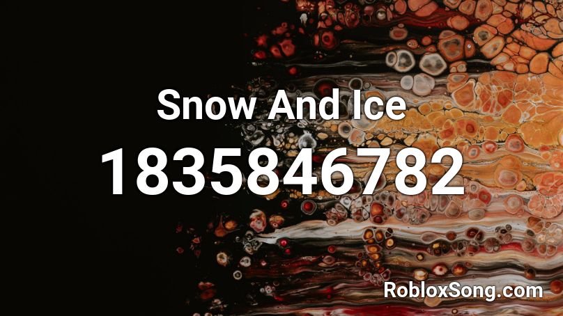 Snow And Ice Roblox ID