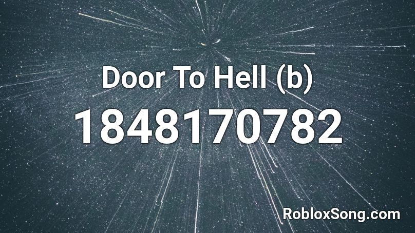 Door To Hell (b) Roblox ID