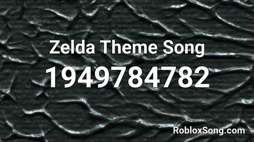 Zelda Theme Song Roblox ID