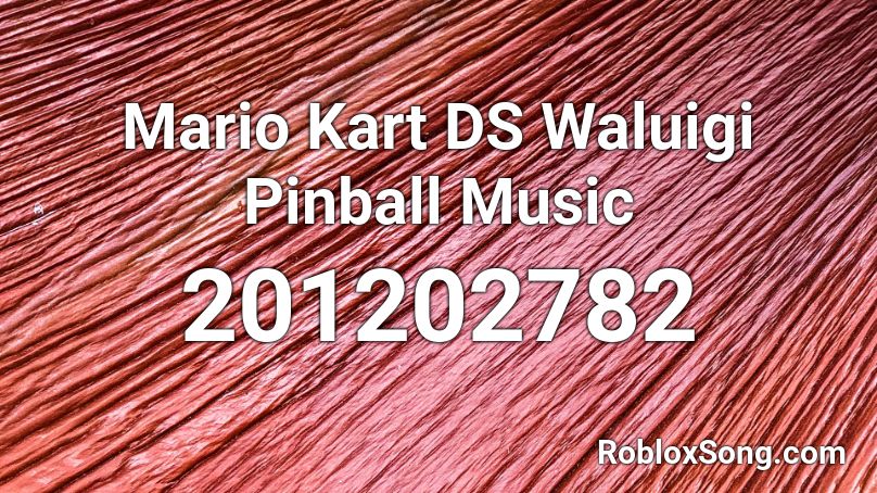 Mario Kart DS Waluigi Pinball Music Roblox ID
