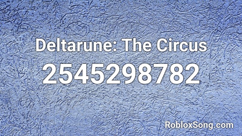 Deltarune: The Circus Roblox ID