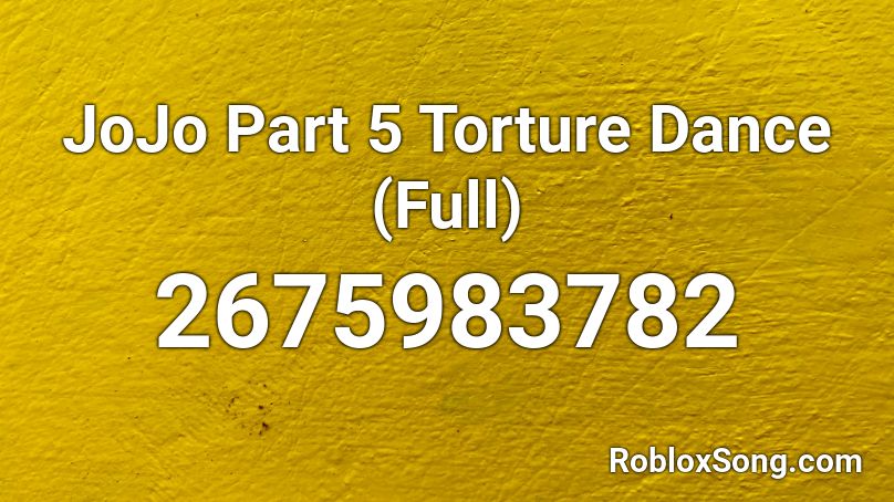 Jojo Part 5 Torture Dance Full Roblox Id Roblox Music Codes - jojo music roblox
