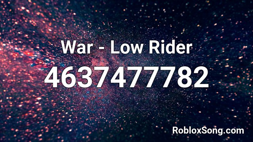 War Low Rider Roblox Id Roblox Music Codes - roblox syria war