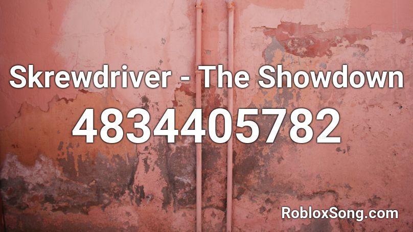 Skrewdriver - The Showdown Roblox ID
