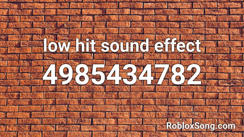low hit sound effect Roblox ID