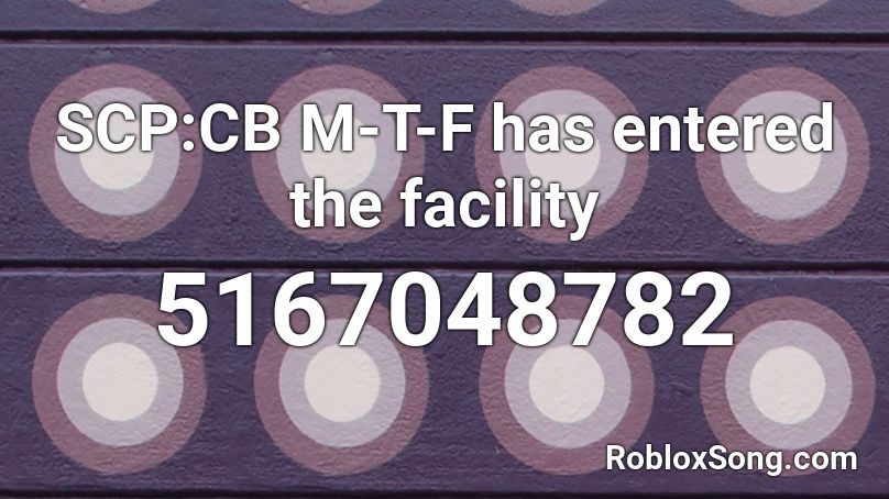 SCP:CB M-T-F has entered the facility Roblox ID