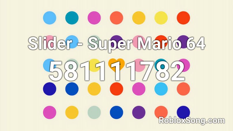 Slider - Super Mario 64  Roblox ID