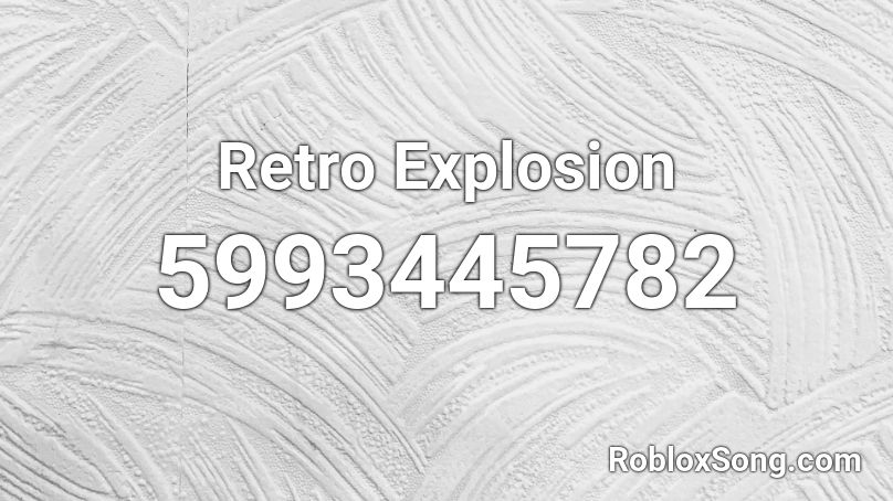 Retro Explosion Roblox ID
