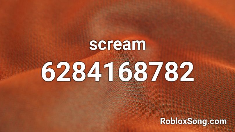 scream Roblox ID