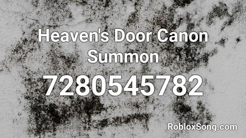 Heaven's Door Canon Summon Roblox ID