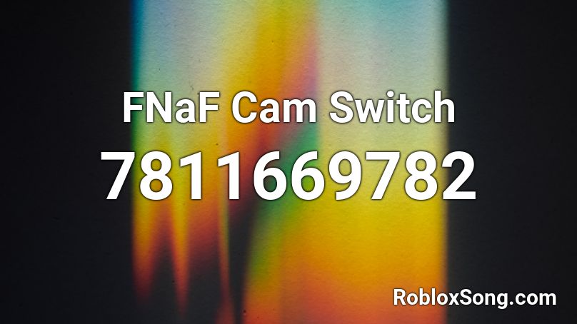 FNaF Cam Switch Roblox ID