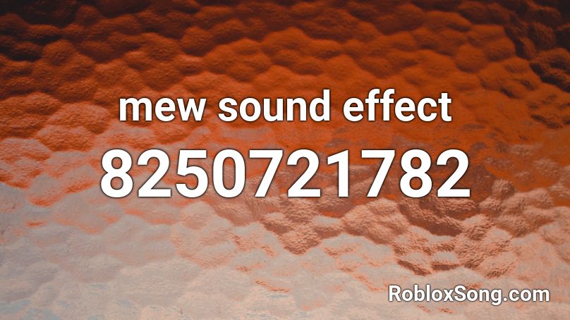 mew sound effect Roblox ID