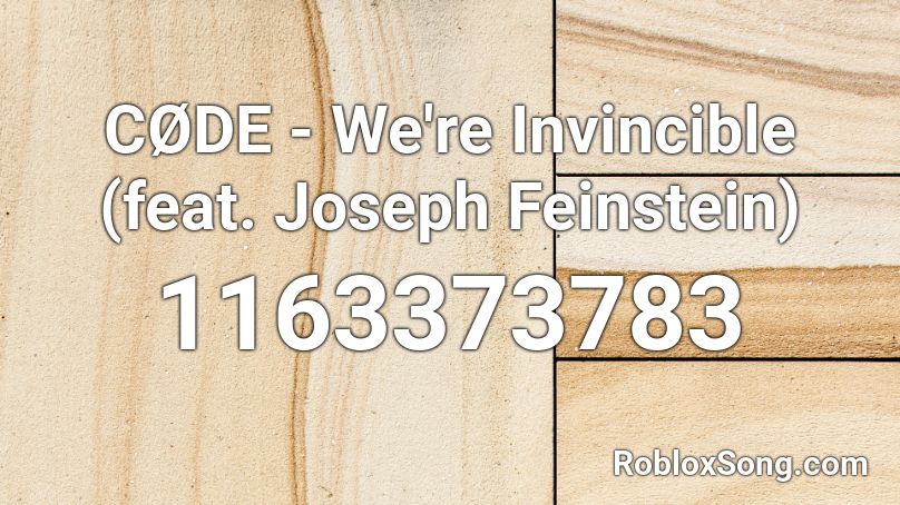 CØDE - We're Invincible (feat. Joseph Feinstein)  Roblox ID