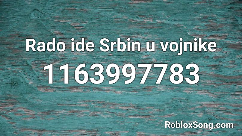 Rado ide Srbin u vojnike Roblox ID