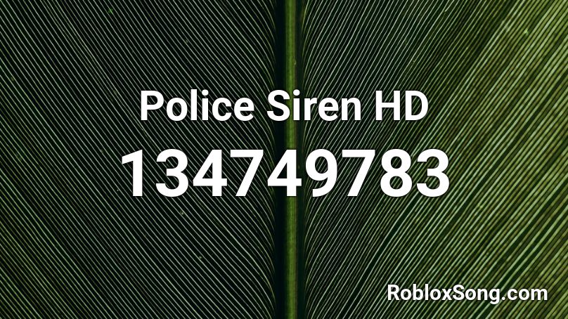 Police Siren HD Roblox ID