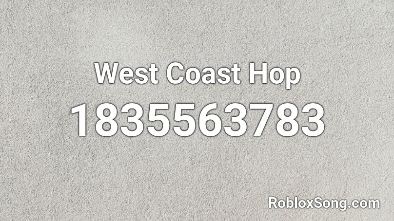 West Coast Hop Roblox ID