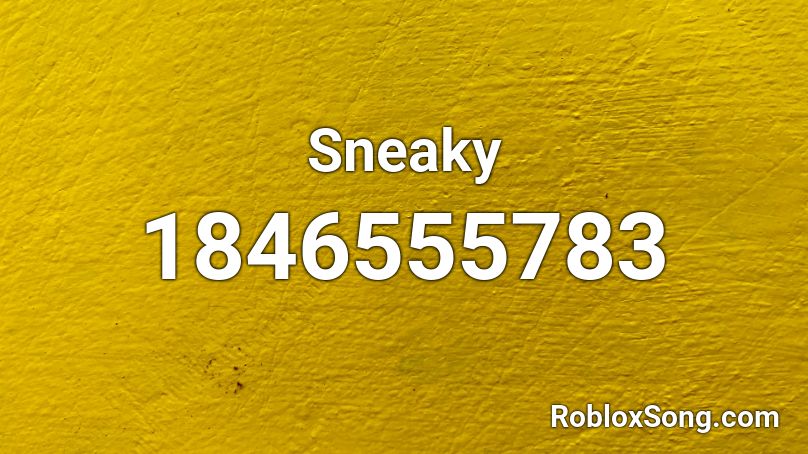 Sneaky Roblox ID