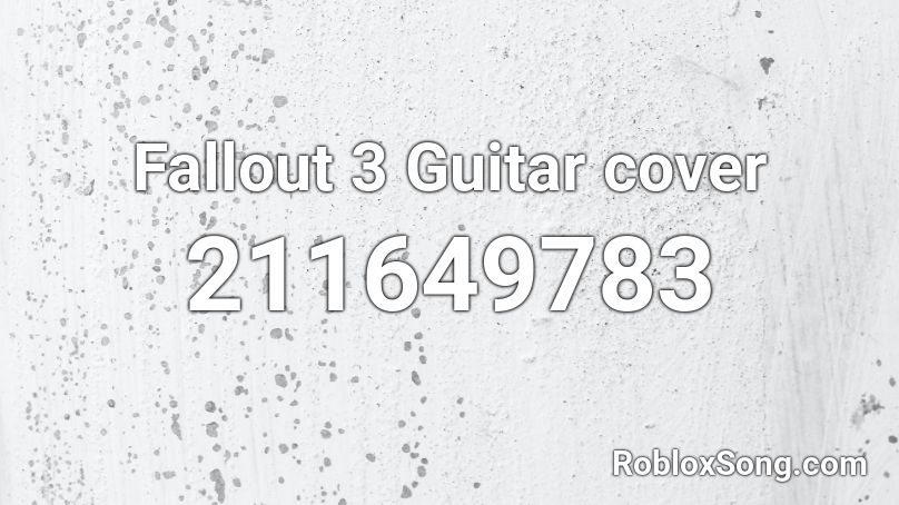 Fallout 3 Guitar cover Roblox ID