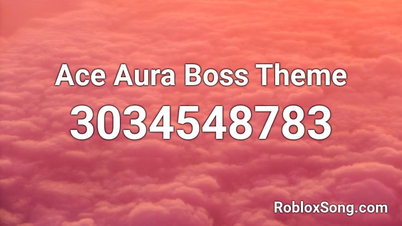 Ace Aura Boss Theme Roblox ID