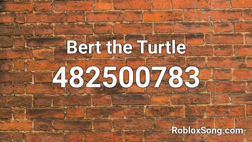Bert the Turtle Roblox ID