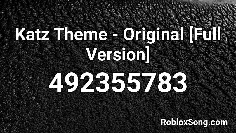 Katz Theme - Original [Full Version] Roblox ID