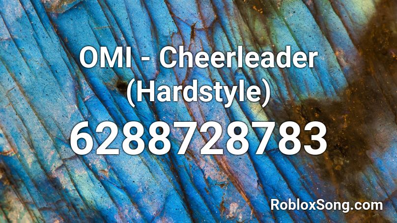 OMI - Cheerleader (Hardcore) Roblox ID