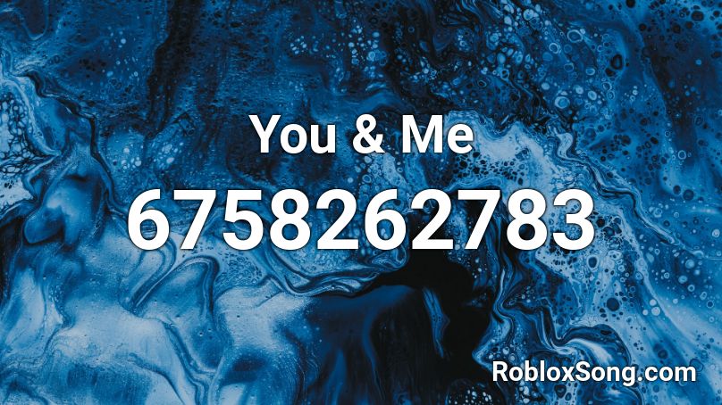 You & Me Roblox ID