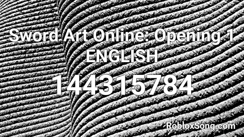 Sword Art Online: Opening 1 ENGLISH Roblox ID
